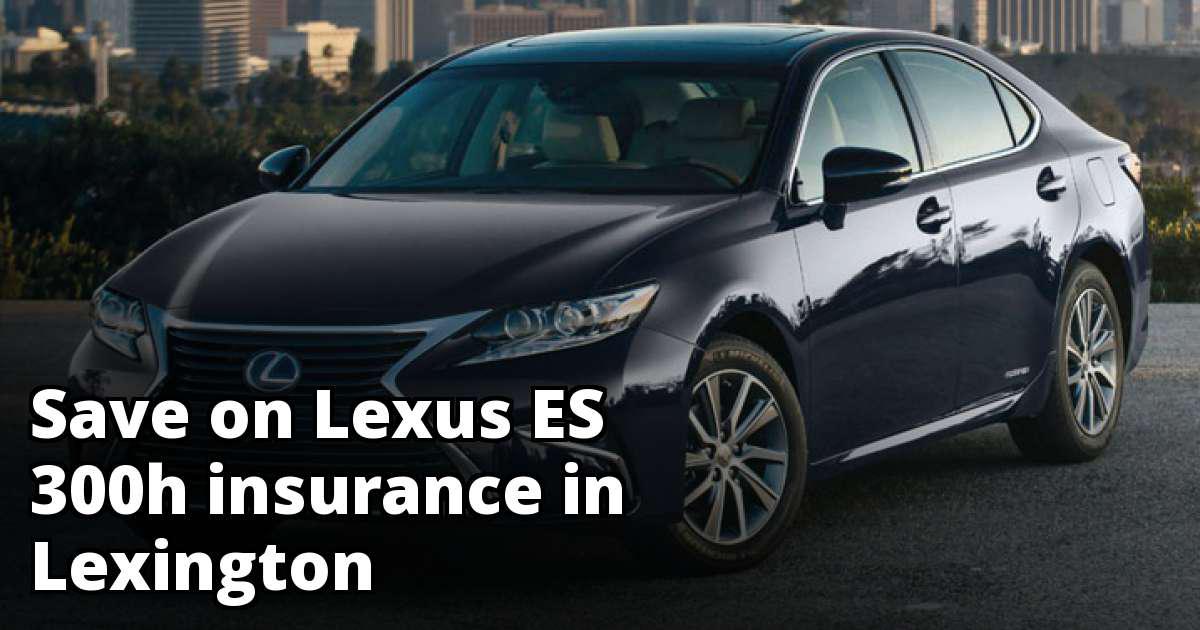 Affordable Lexus Es H Insurance In Lexington Ky